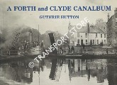 A Forth and Clyde Canalbum by HUTTON, Guthrie